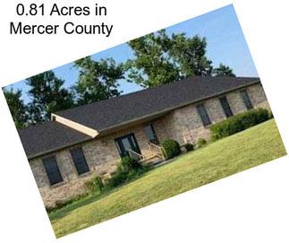 0.81 Acres in Mercer County