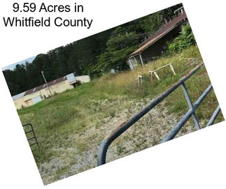 9.59 Acres in Whitfield County
