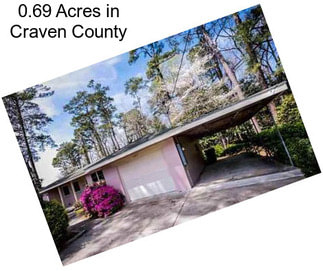 0.69 Acres in Craven County