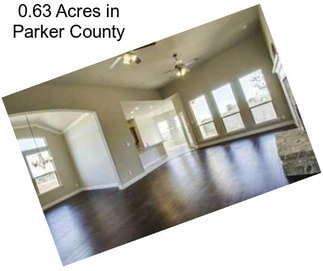 0.63 Acres in Parker County