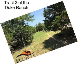 Tract 2 of the Duke Ranch