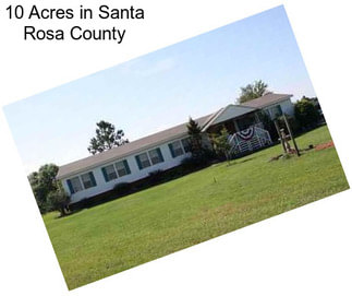 10 Acres in Santa Rosa County