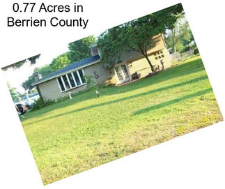 0.77 Acres in Berrien County