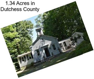 1.34 Acres in Dutchess County