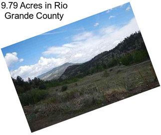9.79 Acres in Rio Grande County