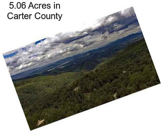 5.06 Acres in Carter County