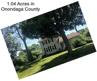 1.04 Acres in Onondaga County