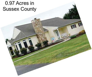0.97 Acres in Sussex County