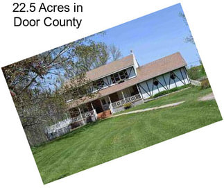 22.5 Acres in Door County