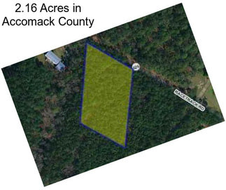 2.16 Acres in Accomack County