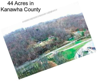 44 Acres in Kanawha County
