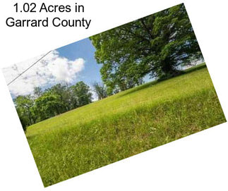1.02 Acres in Garrard County