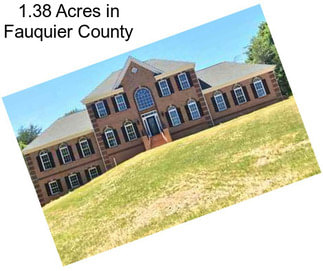 1.38 Acres in Fauquier County