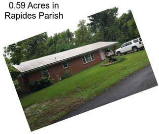 0.59 Acres in Rapides Parish