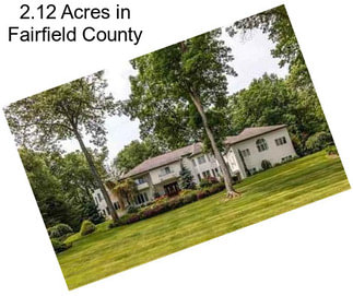 2.12 Acres in Fairfield County