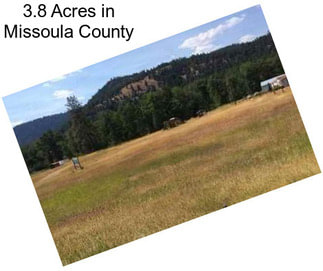 3.8 Acres in Missoula County