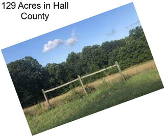 129 Acres in Hall County