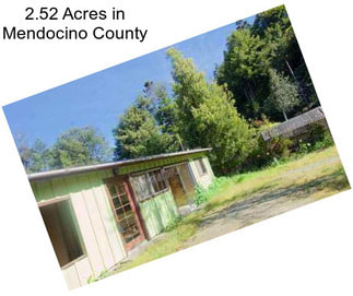 2.52 Acres in Mendocino County