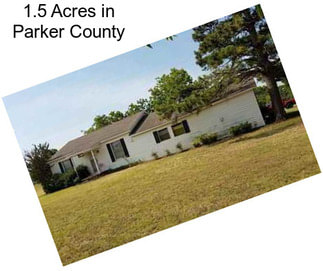 1.5 Acres in Parker County