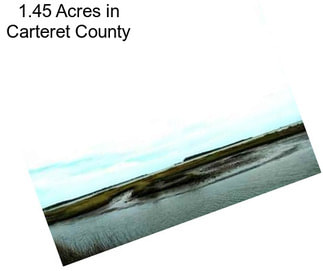 1.45 Acres in Carteret County