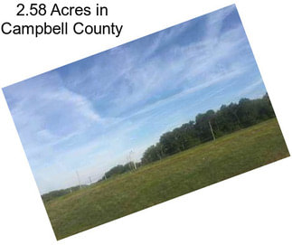 2.58 Acres in Campbell County