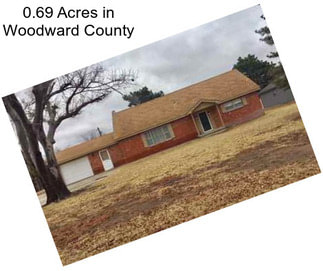 0.69 Acres in Woodward County