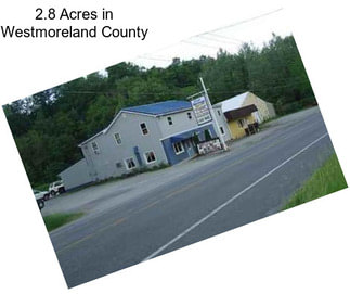 2.8 Acres in Westmoreland County