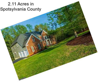 2.11 Acres in Spotsylvania County