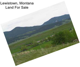 Lewistown, Montana Land For Sale