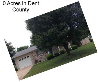 0 Acres in Dent County