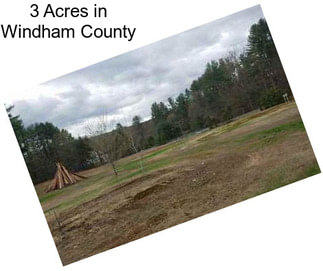 3 Acres in Windham County