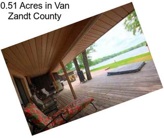0.51 Acres in Van Zandt County