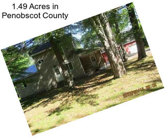 1.49 Acres in Penobscot County