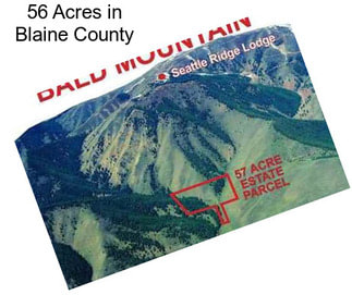 56 Acres in Blaine County