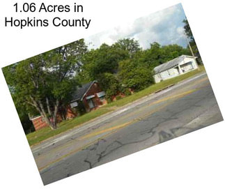 1.06 Acres in Hopkins County