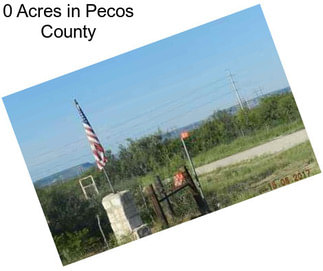 0 Acres in Pecos County