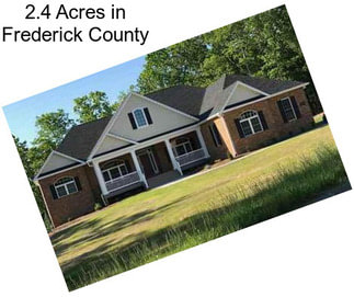 2.4 Acres in Frederick County