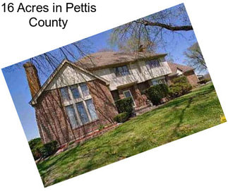 16 Acres in Pettis County
