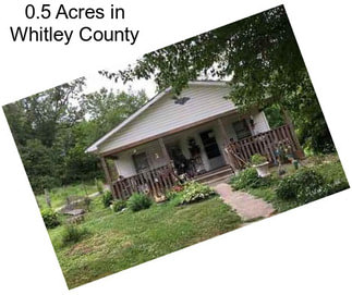 0.5 Acres in Whitley County