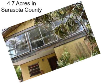 4.7 Acres in Sarasota County