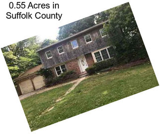 0.55 Acres in Suffolk County