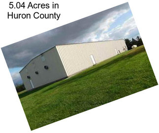 5.04 Acres in Huron County