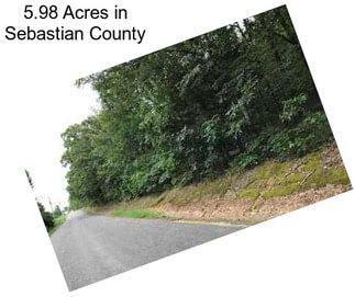 5.98 Acres in Sebastian County