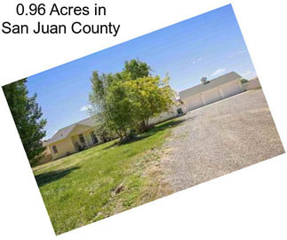 0.96 Acres in San Juan County