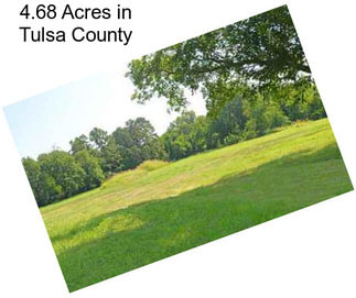 4.68 Acres in Tulsa County