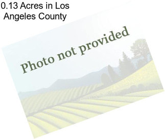 0.13 Acres in Los Angeles County