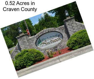 0.52 Acres in Craven County
