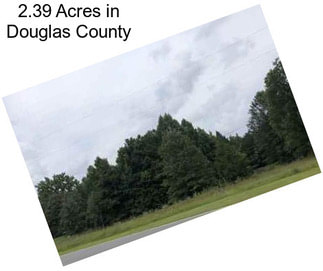 2.39 Acres in Douglas County