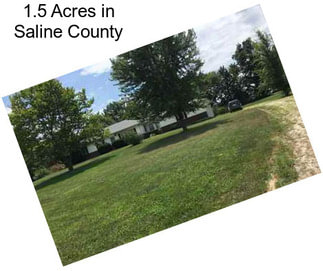 1.5 Acres in Saline County