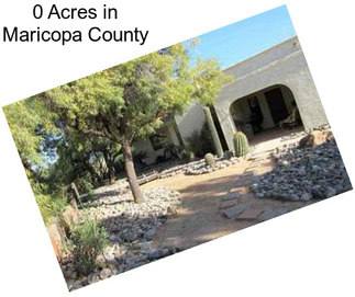 0 Acres in Maricopa County